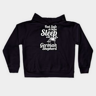 GSD - Feel Safe at Night, Sleep with a German Shepherd Dog Kids Hoodie